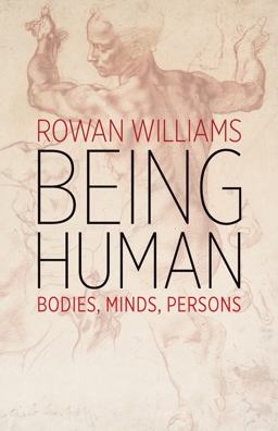 Being Human: Bodies, Minds, Persons  9780802876560 Front Cover