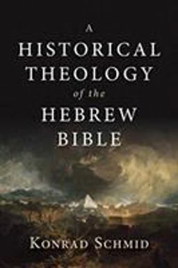 A Historical Theology of the Hebrew Bible:  9780802876935 Front Cover