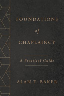 Foundations of Chaplaincy A Practical Guide  9780802877499 Front Cover