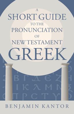 Short Guide to the Pronunciation of New Testament Greek  9780802878328 Front Cover
