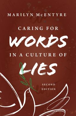 Caring for Words in a Culture of Lies:  9780802878892 Front Cover