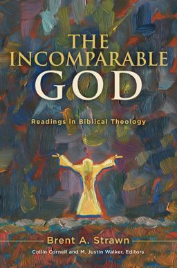 Incomparable God Readings in Biblical Theology  9780802879493 Front Cover
