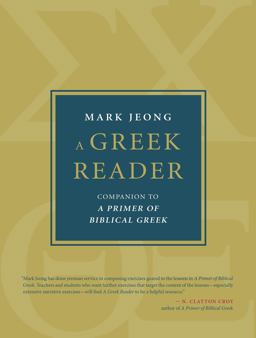Greek Reader Companion to a Primer of Biblical Greek  9780802879912 Front Cover