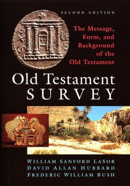 Old Testament Survey The Message, Form, and Background of the Old Testament  9780802882509 Front Cover