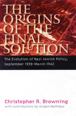 Origins of the Final Solution The Evolution of Nazi Jewish Policy, September 1939-March 1942  9780803213272 Front Cover