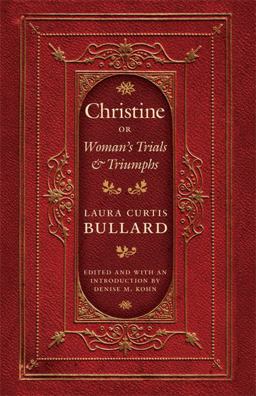 Christine Or Woman's Trials and Triumphs  9780803213609 Front Cover