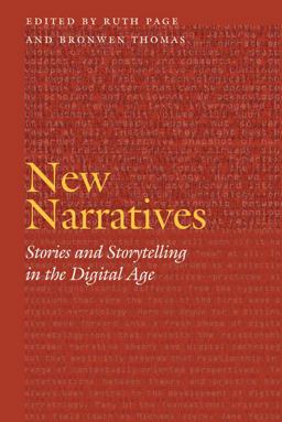 New Narratives Stories and Storytelling in the Digital Age  9780803217867 Front Cover