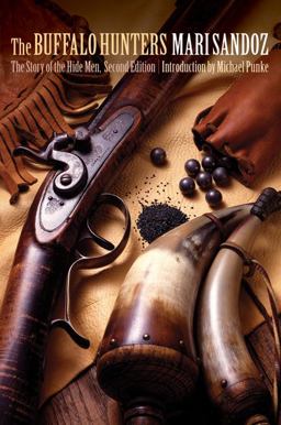 Buffalo Hunters The Story of the Hide Men 2nd 9780803218802 Front Cover