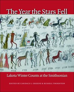 Year the Stars Fell Lakota Winter Counts at the Smithsonian  9780803222113 Front Cover