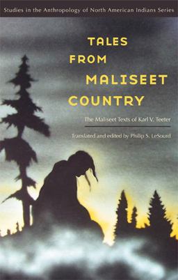 Tales from Maliseet Country The Maliseet Texts of Karl V. Teeter  9780803224919 Front Cover