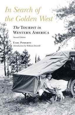 In Search of the Golden West The Tourist in Western America 2nd 9780803228207 Front Cover