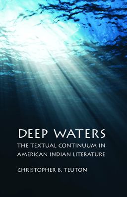 Deep Waters The Textual Continuum in American Indian Literature  9780803228498 Front Cover