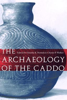 The Archaeology of the Caddo