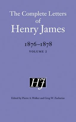 The Complete Letters of Henry James, 1876-1878