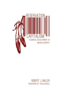 Reservation Capitalism Economic Development in Indian Country  9780803246317 Front Cover