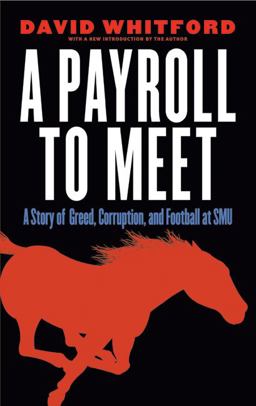 Payroll to Meet A Story of Greed, Corruption, and Football at SMU  9780803248854 Front Cover