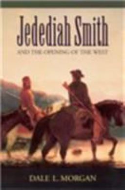 Jedediah Smith and the Opening of the West  9780803251380 Front Cover