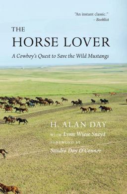 Horse Lover A Cowboy's Quest to Save the Wild Mustangs  9780803253353 Front Cover