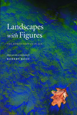Landscapes with Figures The Nonfiction of Place  9780803259836 Front Cover