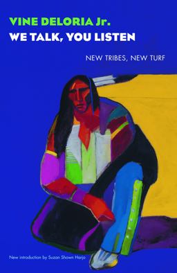 We Talk, You Listen New Tribes, New Turf  9780803259850 Front Cover