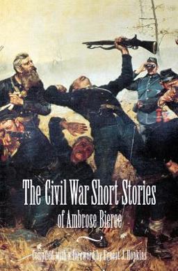 Civil War Short Stories of Ambrose Bierce  9780803260870 Front Cover