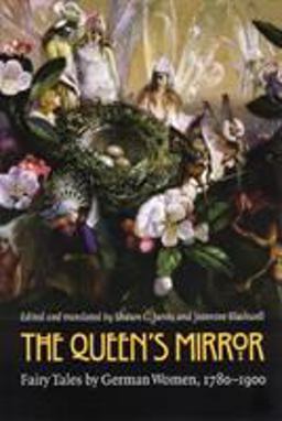 Queen's Mirror Fairy Tales by German Women, 1780-1900  9780803261815 Front Cover