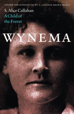 Wynema A Child of the Forest  9780803263789 Front Cover