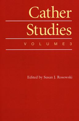Cather Studies, Volume 3 2003 9780803264151 Front Cover