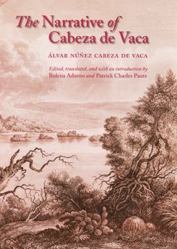 Narrative of Cabeza de Vaca  9780803264168 Front Cover