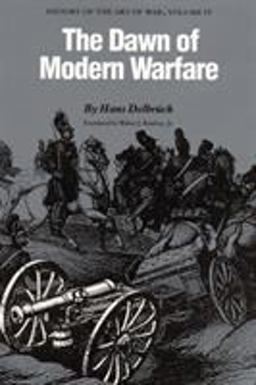 Dawn of Modern Warfare History of the Art of War  9780803265868 Front Cover