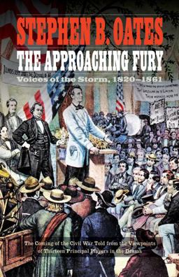 Approaching Fury Voices of the Storm, 1820-1861  9780803269316 Front Cover
