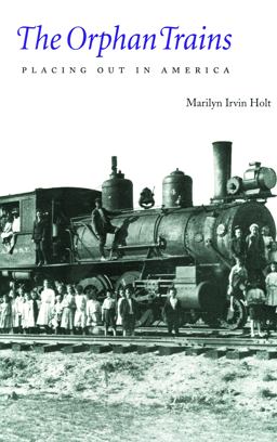 Orphan Trains Placing Out in America  9780803272651 Front Cover