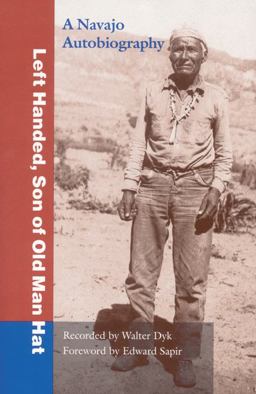 Left Handed, Son of Old Man Hat A Navaho Autobiography  9780803279582 Front Cover