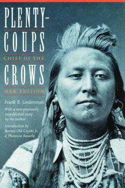 Plenty-coups Chief of the Crows (Second Edition) 2nd 9780803280182 Front Cover
