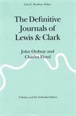 The Definitive Journals of Lewis and Clark