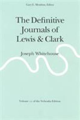 The Definitive Journals of Lewis and Clark