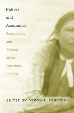 Natives and Academics Researching and Writing about American Indians  9780803282438 Front Cover