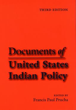 Documents of United States Indian Policy 3rd 9780803287624 Front Cover