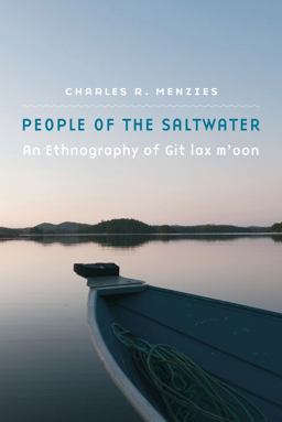 People of the Saltwater An Ethnography of Git Lax M'oon  9780803288089 Front Cover