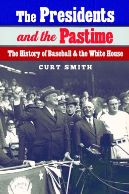 The Presidents and the Pastime