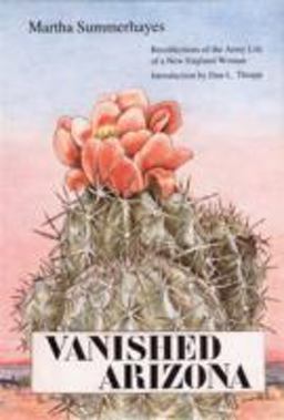 Vanished Arizona Recollections of the Army Life of a New England Woman 2nd 9780803291058 Front Cover