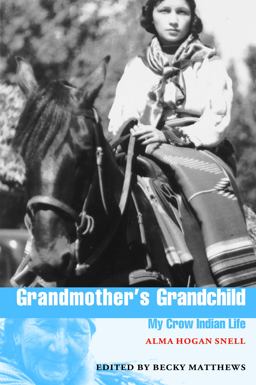 Grandmother's Grandchild My Crow Indian Life  9780803292918 Front Cover