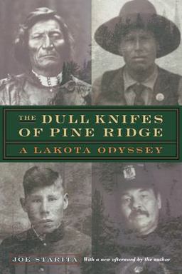 Dull Knifes of Pine Ridge A Lakota Odyssey 2nd 9780803292949 Front Cover
