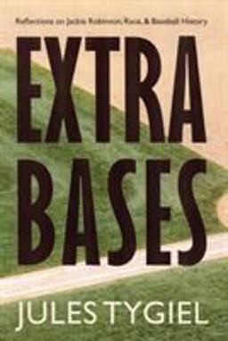 Extra Bases Reflections on Jackie Robinson, Race, &amp; Baseball History  9780803294479 Front Cover