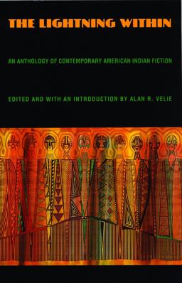 Lightning Within An Anthology of Contemporary American Indian Fiction  9780803296145 Front Cover