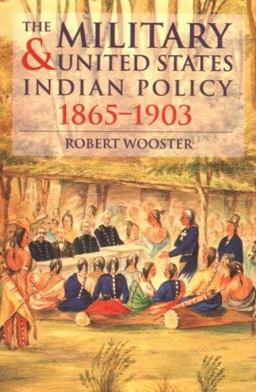 Military and United States Indian Policy, 1865-1903  9780803297678 Front Cover
