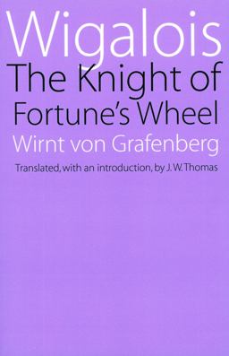 Wigalois The Knight of Fortune's Wheel  9780803298279 Front Cover