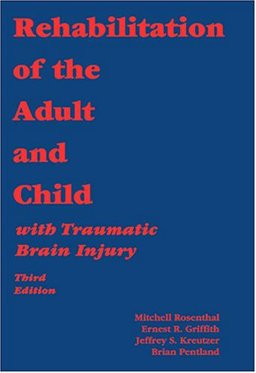 Rehabilitation of the Adult and Child with Traumatic Brain Injury