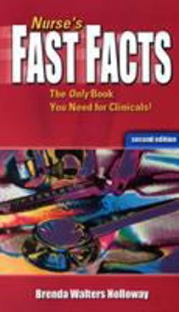 Nurse's Fast Facts The Only Book You Need for Clinicals 2nd 2000 Revised  9780803605992 Front Cover