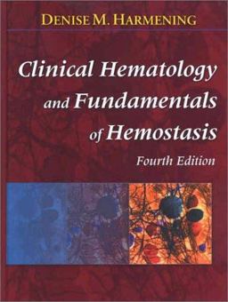 Clinical Hematology and Fundamentals of Hemostasis 4th 9780803607835 Front Cover